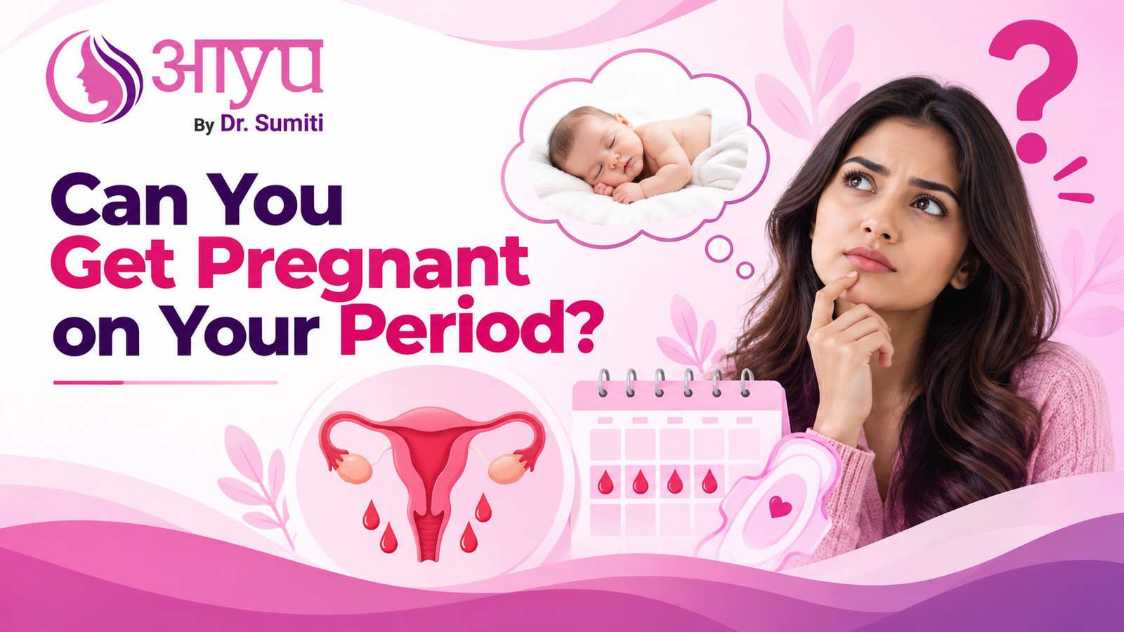 Can You Get Pregnant on Your Period?